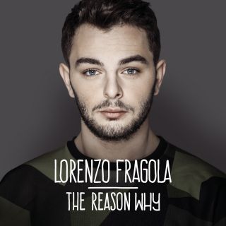 LORENZO FRAGOLA- THE REASON WHY