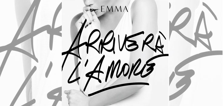 Arriverà L’Amore – Emma Marrone