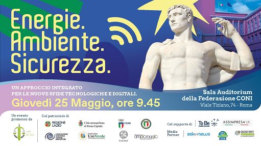 Il 25 maggio al Coni convegno “Energie. Ambiente. Sicurezza”