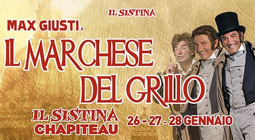 Al Sistina Chapiteau Milano “Il Marchese del Grillo” con Max Giusti
