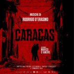 Fuori la soundtrack di “Caracas” di Rodrigo D’Erasmo