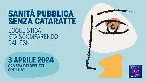 Oculistica, Associazione Pazienti: serve soluzione su cataratta