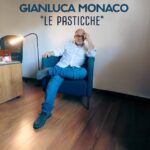 Musica, “Le Pasticche” è il nuovo singolo di Gianluca Monaco