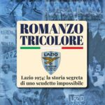 In libreria ‘Lazio 1974: storia segreta di uno scudetto impossibile’