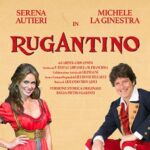 Al Teatro Sistina di Roma torna la maschera di “Rugantino”