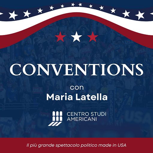 Centro Studi Americani, “Conventions” nuovo podcast di Maria Latella