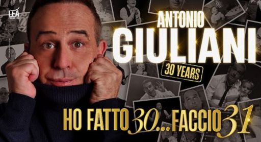 Antonio Giuliani in “Ho fatto 30…faccio 31” al Teatro Orione a Roma