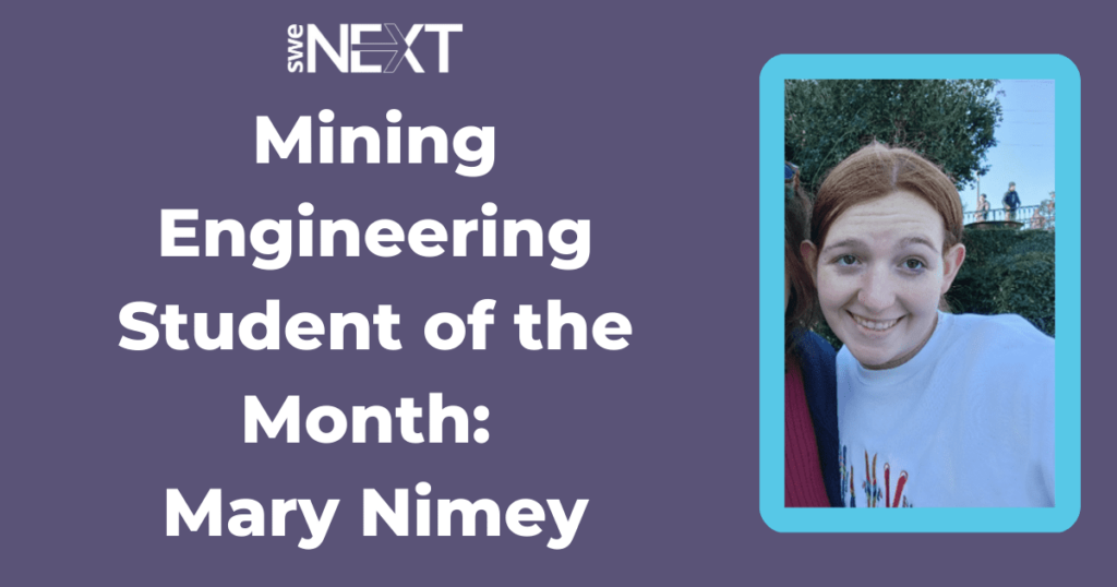 Mining Engineering Student of the Month: Mary Nimey