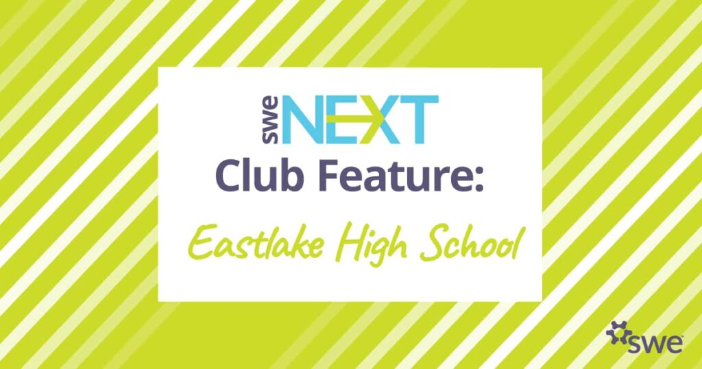 SWENext Club Features: Eastlake High School SWENext Club