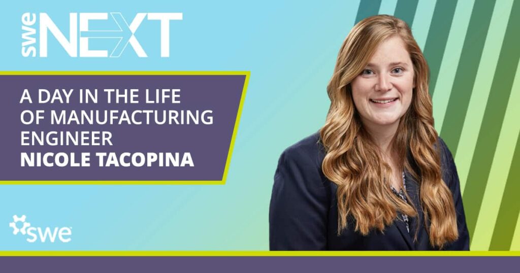 A Day in the Life of a Manufacturing Engineer: Nicole Tacopina