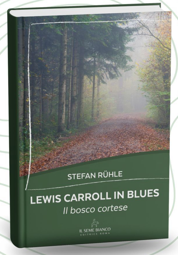 Presentazione del libro “Lewis Carroll in Blues” di Stefan Rühle