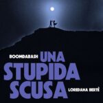I Boomdabash e Loredana Bertè tornano con “Una stupida scusa”
