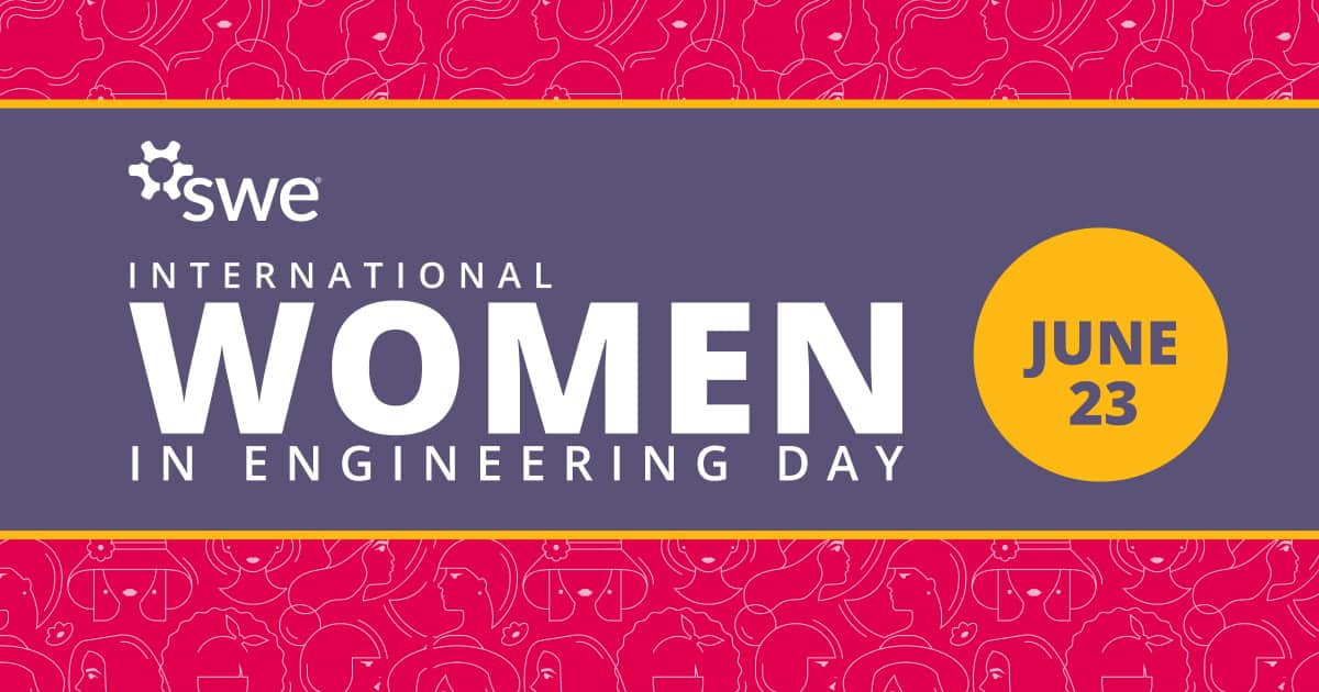SWE Celebrates International Women in Engineering Day
